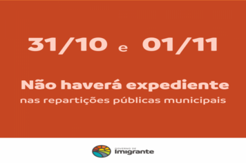 Ponto facultativo altera expediente em Imigrante