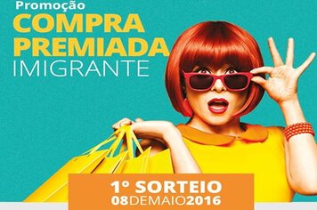 Primeiro sorteio da Compra Premiada de Imigrante será dia 08 de maio