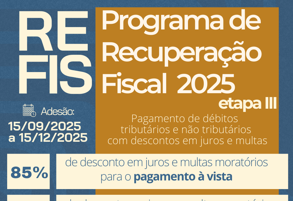 Imigrante lança terceira etapa do Programa de Recuperação Fiscal 2025 (REFIS)