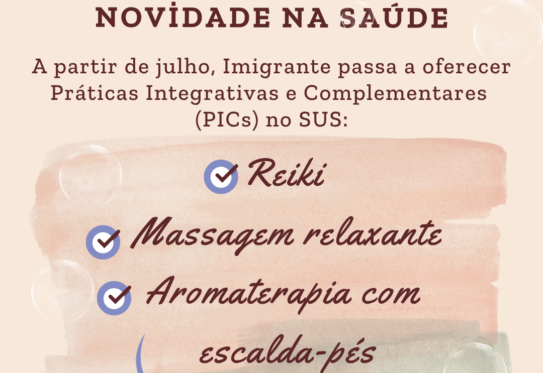 Secretaria de Saúde e Assistência Social de Imigrante passa a ofertar Práticas Integrativas e Complementares (PICs) no SUS a partir de julho
